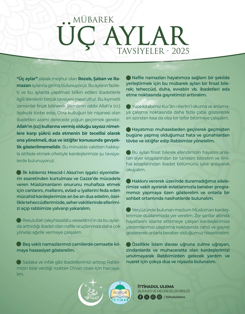 Üç ayların fazileti ve bu aylarda yapılması telkin edilen ibadetlerle ilgili âlimlerin birçok tavsiyesi mevcuttur. Bu kıymetli zamanlar fırsat bilinerek âlemlerin rabbi Allah’a (cc) layıkıyla tövbe edip, O’na kulluğun bir nişanesi olan ibadetleri azami derecede yoğun geçirmek