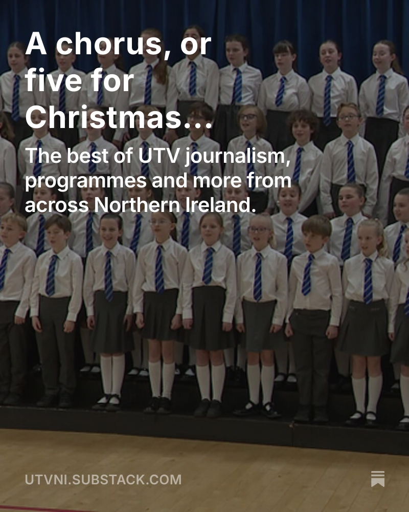 UTVNews's tweet image. A chorus, or five for Christmas...  open.substack.com/pub/utvni/p/a-…