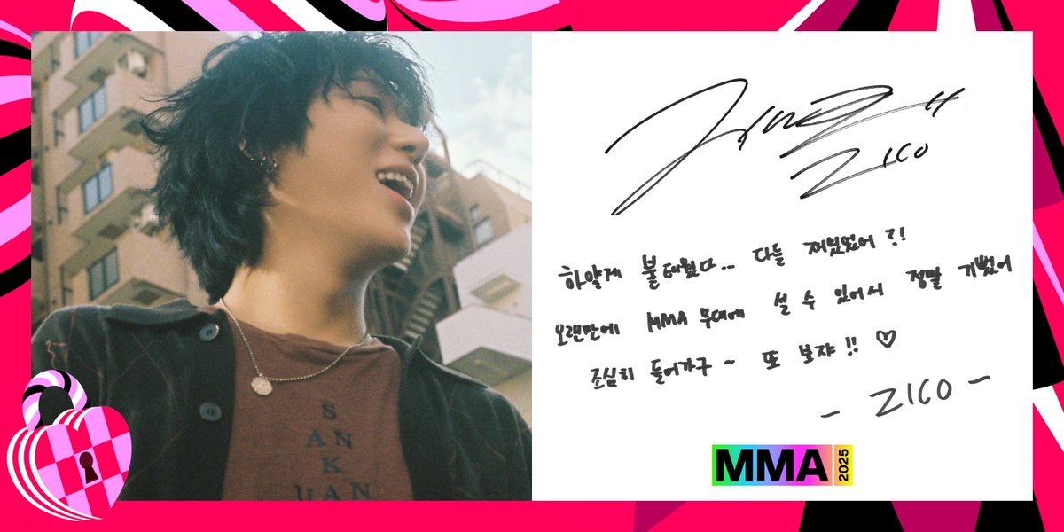 Good Bye, #MMA2025 👋🏻

오늘 #멜론뮤직어워드 를 함께해 준
COMMON을 위한 친필 바이 메시지 도착💌

지코가 빛낸 MMA의 순간 다시 보기
💚 kko.kakao.com/hxQ4trDAGa

<a href="/zico_koz/">ZICO</a>
#지코 #멜론 #Melon