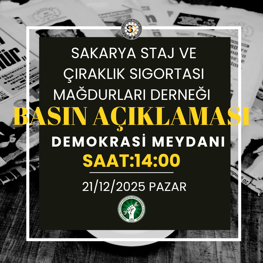 📍 Yer: Demokrasi Meydanı
🗓 Tarih: 21 Aralık 2025 Pazar/Yarın
⏰ Saat: 14.00

Staj ve Çıraklık sigortası mağdurları dava arkadaşlarımızı ,tüm vatandaşlarımızı basın açıklamamıza davetlidir.

<a href="/CirakStajFED/">STAJ VE ÇIRAKLIK SİGORTASI MAĞDURLARI FEDERASYONU</a>
<a href="/Sakarya_SSM/">Sakarya Staj ve çıraklık mağdurları derneği</a>

Sosyal Devlet Nerede
#StajÇıraklıkMağdurunaZulümYeter