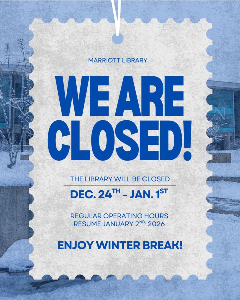 MarriottLibrary's tweet photo. The Marriott Library will be closed December 24th, 2025 through January 1st, 2026. ❄️ 

Regular operating hours will resume January 2nd, 2026.

Take this opportunity to unwind and enjoy some well-deserved time away from campus, you’ve earned it! ! 😚 

#UofU #MarriottLibrary https://t.co/pHMlRbHYXV