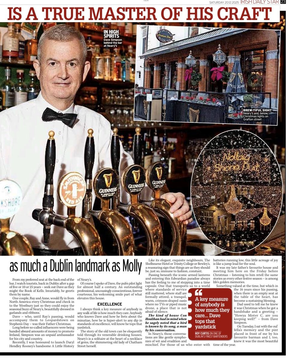 A column on a Dublin treasure.
Dave Simpson, 45 years as master of the house in Nearys.
45 years!
Barmen and women are quiet heroes of Irish life.
A son of Ballyfermot, a David Clifford of his trade.
He has pulled maybe five million pints.
He makes the people happy.
A class act.