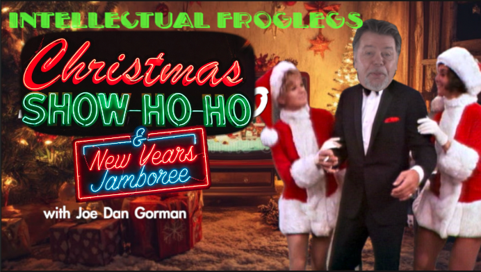 JoeDanMedia's tweet image. NEW Intellectual Froglegs 🎉🍾🥳

🎅Christmas Show-Ho-Ho🎄
&amp;amp; New Year's Jamboree

Please share  &amp;amp; subscribe if you like it.

RUMBLE LINK: rumble.com/v738tl6-frogle…

3rd Party AD-FREE at website here intellectualfroglegs.com/episodes/frogl…