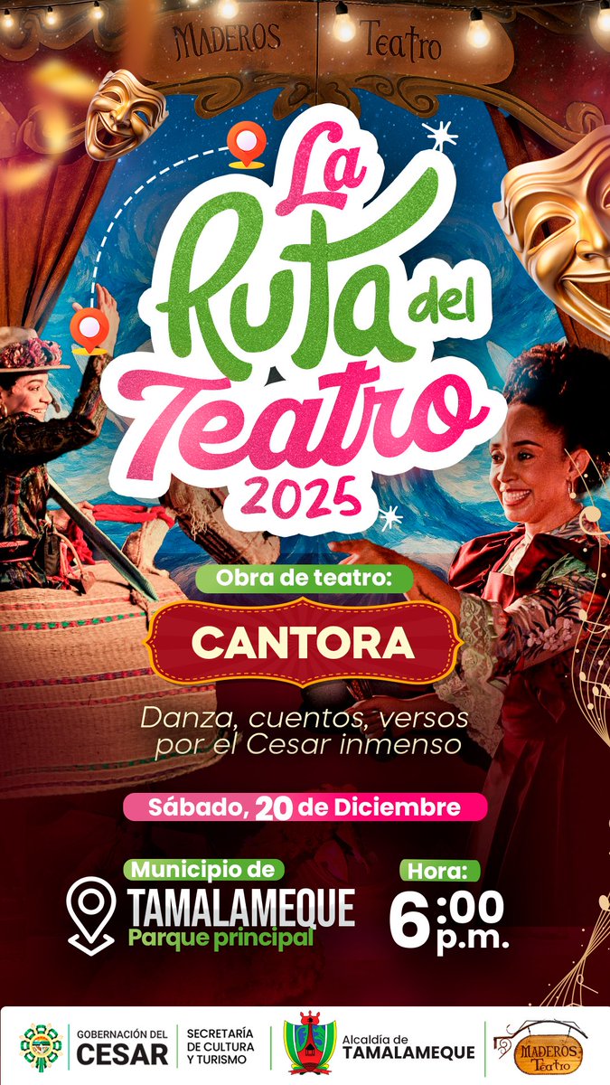 TAMALAMEQUE.
¡HOY!
20 de diciembre.

LA RUTA DEL TEATRO. 
Obra: Cantora.
Danzas, Cuentos, versos 
Por el Cesar inmenso.

Una iniciativa de la <a href="/GobdelCesar/">Gobernación del Cesar</a>
