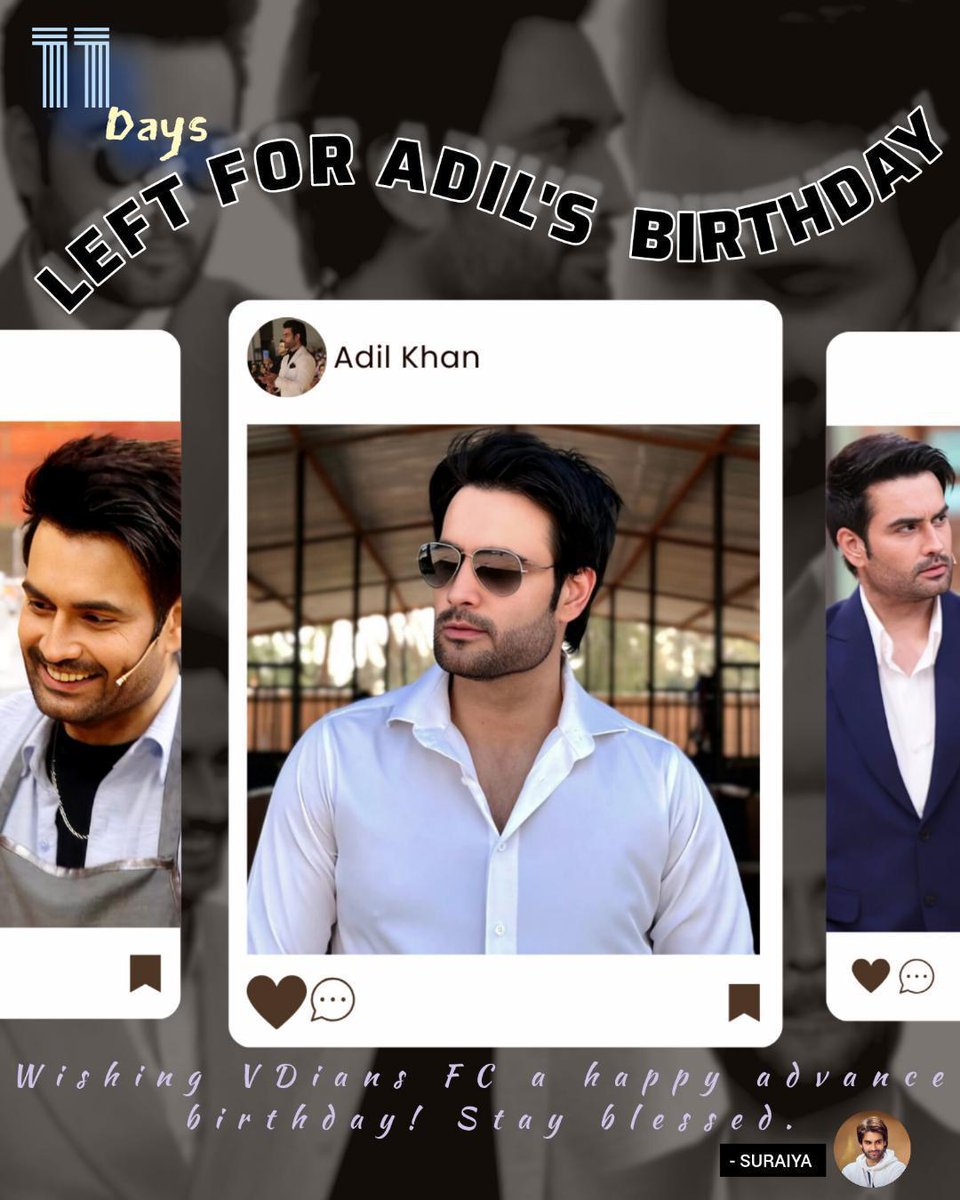 𝗛𝗔𝗣𝗣𝗬 𝗕𝗜𝗥𝗧𝗛𝗗𝗔𝗬 🎂 𝗜𝗡 𝗔𝗗𝗩𝗔𝗡𝗖𝗘 𝗔𝗗𝗜𝗟

 - 𝟣1 𝒹𝒶𝓎𝓈 𝓁𝑒𝒻𝓉 ✨

<a href="/adilvdians/">Adil Khan</a> before the day arrives, sending advance b'day wishes &amp; good vibes ur way.♡⸝⸝
                        
                                 - ꜱᴜʀᴀɪʏᴀ

#HBDAdilKhan