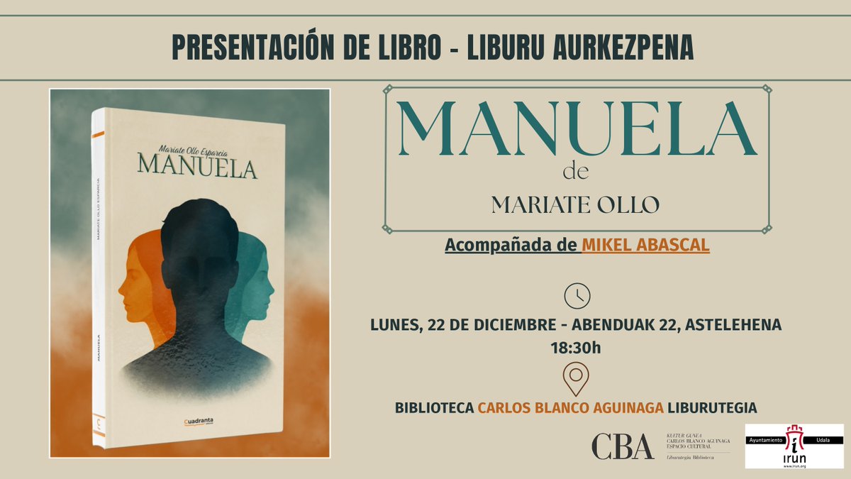 📚✨ Presentación del libro Manuela ✨
La autora Mariate Ollo conversará con Mikel Abascal sobre esta novela de memoria, familia y silencios de la posguerra. 
Os invitamos a participar en este encuentro literario.

🗓 Lunes 22 de diciembre
🕖 18:30
📍 Biblioteca CBA
Entrada libre
