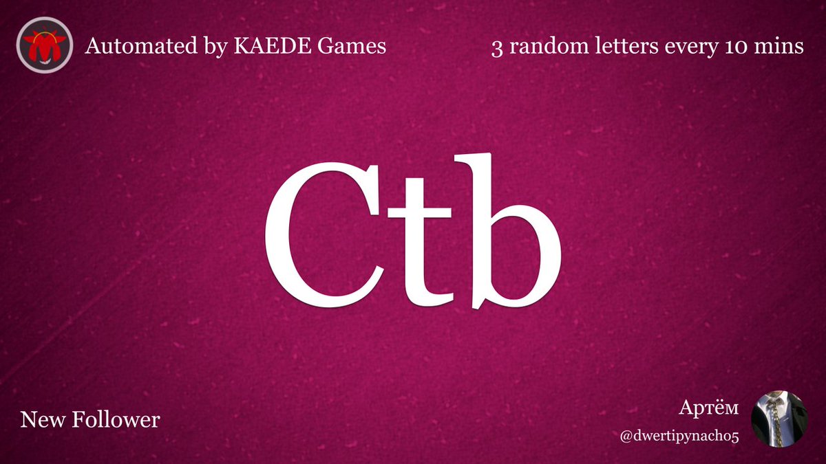 3 random letters every 10 mins tweet media