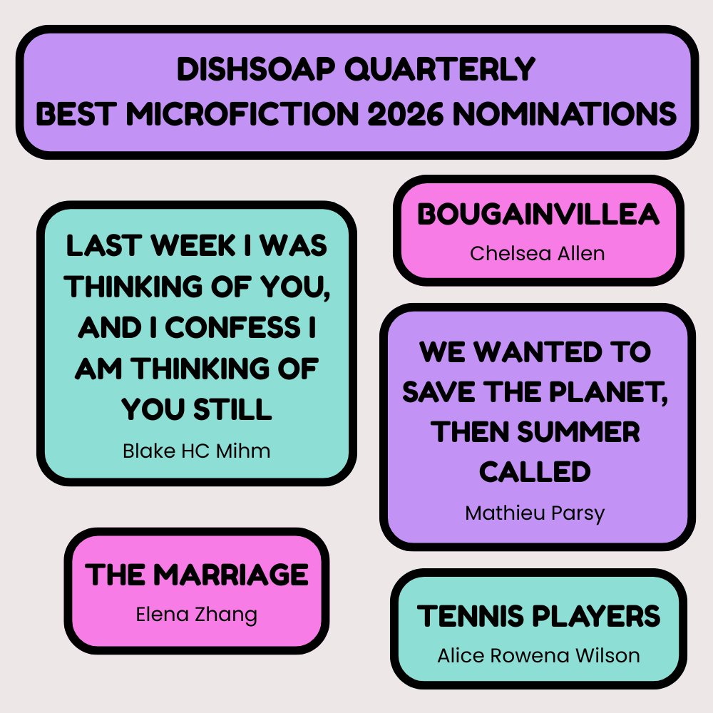 dishsoapquart's tweet photo. Congratulations to our nominees for Best Microfiction 2026!!! All of the pieces are absolutely fire, 100% go give them a read if you missed any :) https://t.co/Tt5GSCOA0O