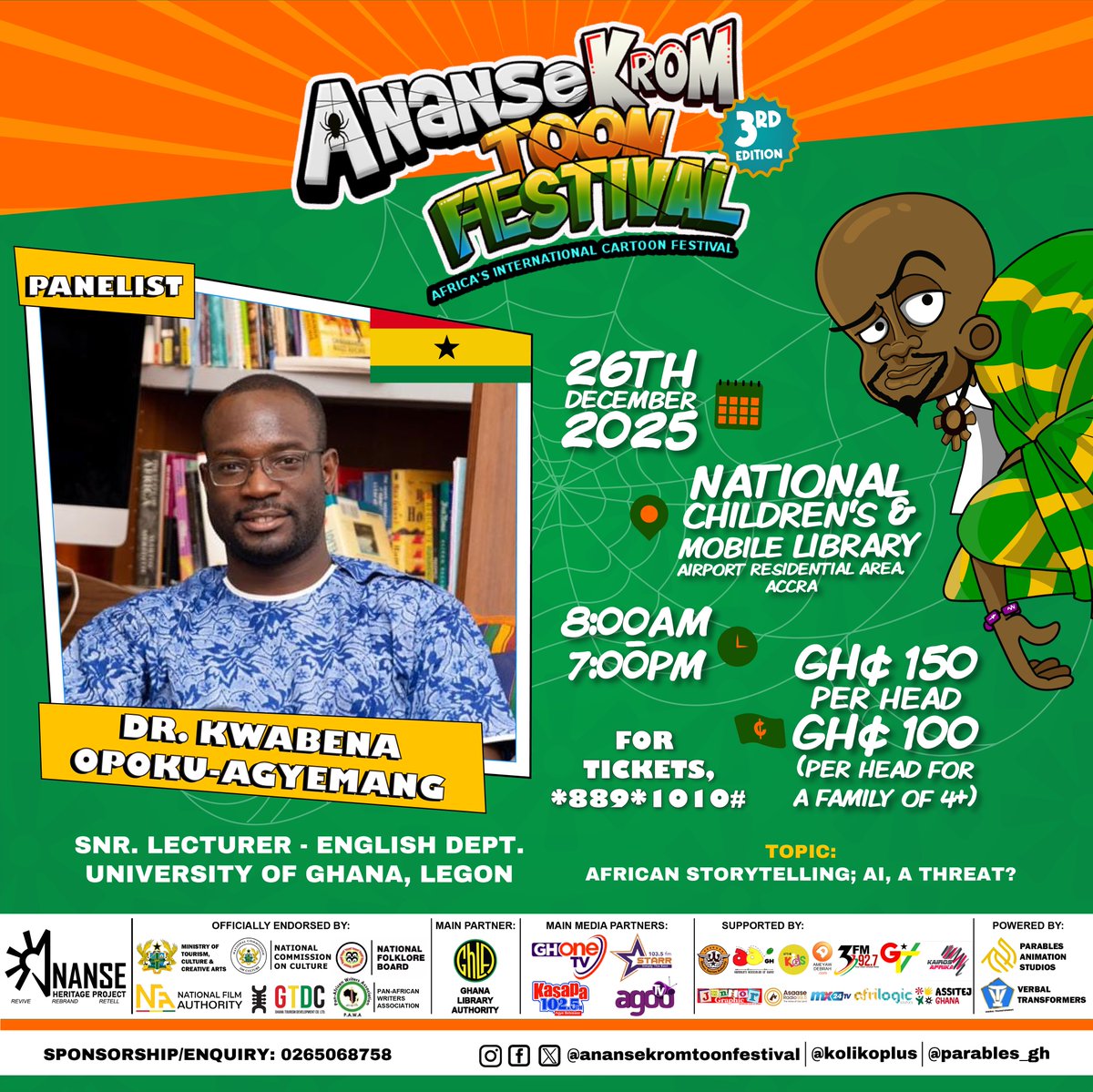 AnanseToonFest's tweet photo. PANELIST: Dr. @KwabenaOA
🤗Ghana, get ready for the grandest kids &amp; family festival this December🔥🥁3RD EDITION of Africa’s International Cartoon Festival @AnanseToonFest

The festival features many unprecedented activities. GRAB YOUR TICKETS NOW
Dial *889*1010# @parables_GH https://t.co/ku9cvhYjTB