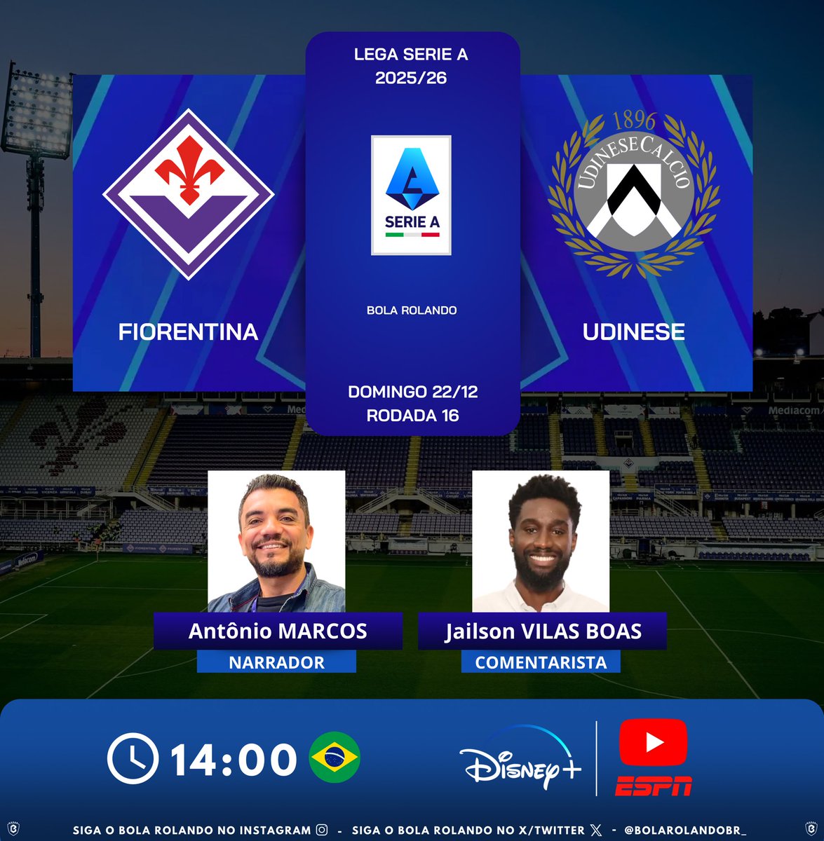 ⚽️🇮🇹 #SerieA | Rodada 16
⚔️ #Fiorentina x #Udinese 
🎙️ Narrador: <a href="/antoniomarcosnr/">Antonio Marcos</a> 
🎙️ Comentarista: <a href="/Jailsonvilaboas/">Jailson Vilas Boas</a> 
📺💻📱 <a href="/DisneyPlusBR/">Disney+ Brasil</a> | YouTube da ESPN 
#️⃣ #ItalianoNaESPN                           
Siga nosso perfil e dê RT 🔃