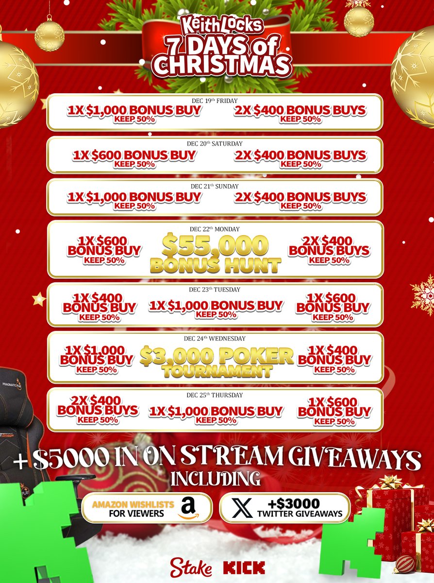 KEITHLOCKS CHRISTMAS SCHEDULE🎅
$15,000 IN GIVEAWAYS UNTIL CHRISTMAS!
50K HUNT, 3K POKER TOURNAMENT WITH FREE ENTRY!

ALL ON kick.com/keithlocks EVERYDAY AT 12AM EST

$500 GIVEAWAY (10 x $50)
Tag 2 friends, RT, follow <a href="/keitthlocks/">KeithLocks</a>