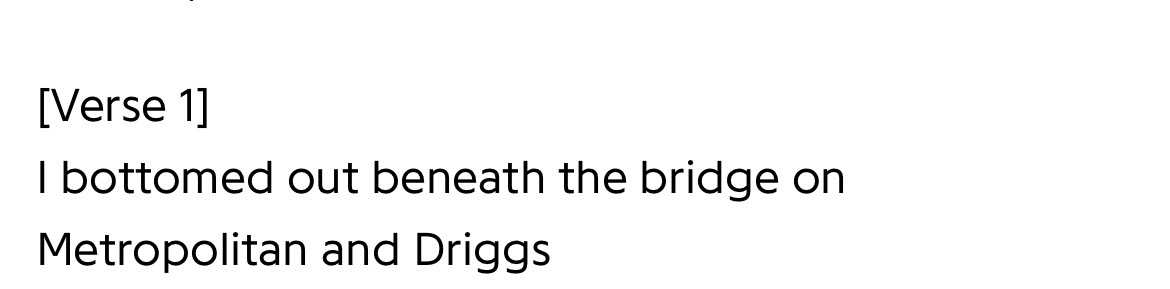 Was really into the specificity of these lyrics an then realized there’s not underpass at Metropolitan and Driggs
