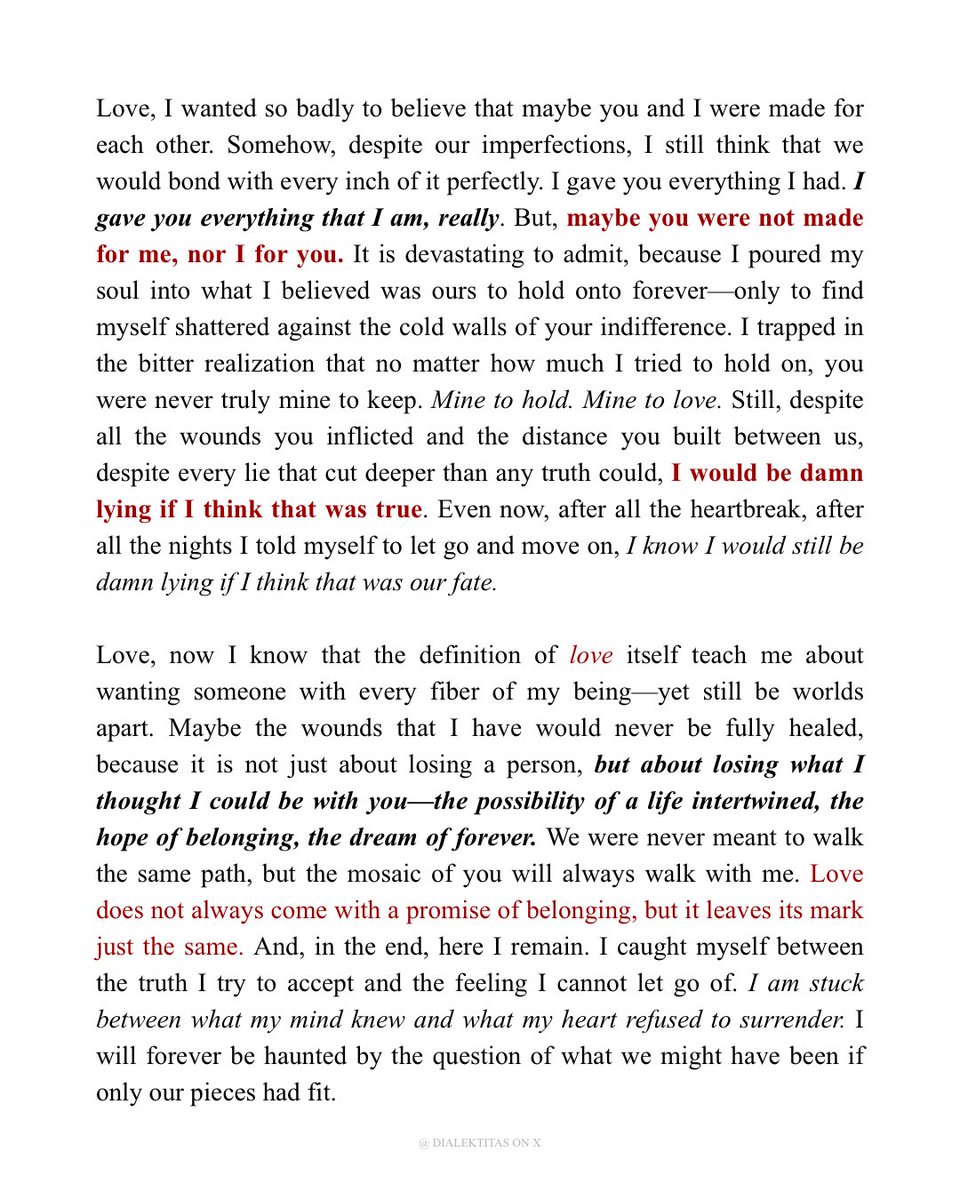 dialektitas's tweet image. Maybe you weren’t made for me, nor I for you. But I’d be damn lying, if I think that’s true.