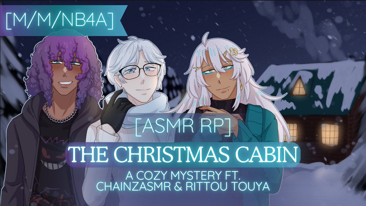 ✨NEW ASMR RP✨

You've won a trip for 2 to a winter cabin and you bring your childhood friend along. Looks like you're sharing the cabin though~ What winter surprises await? Or mysteries? Featuring my friends Chainz and Touya~