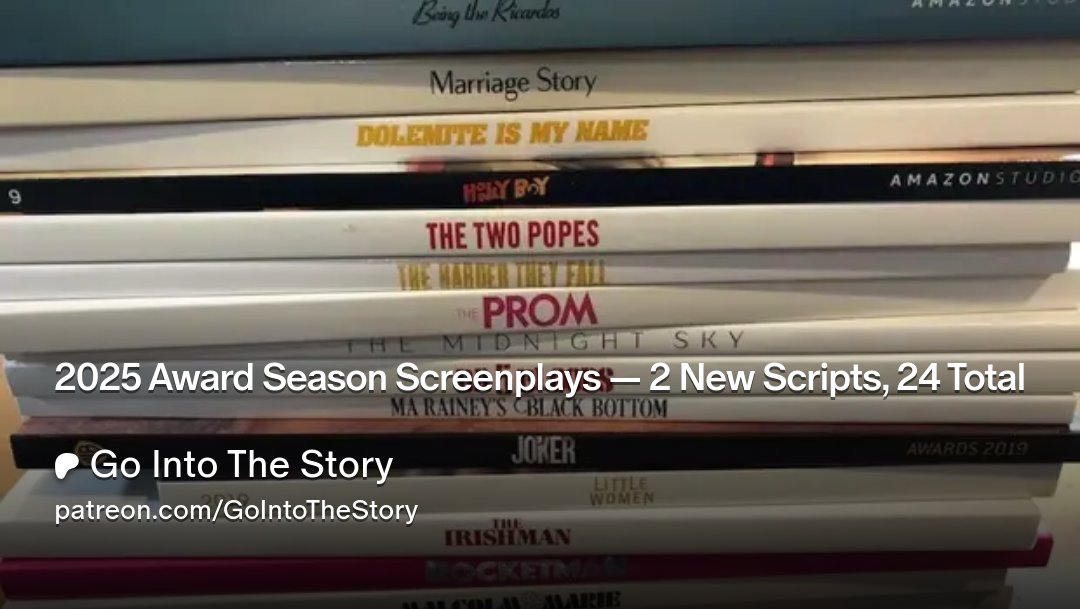 GoIntoTheStory's tweet image. 2025 Award Season Screenplays — 24 Total, 2 New Scripts: Hamnet, It Was Just An Accident. Download 'em. Read 'em. Analyze 'em. patreon.com/posts/146340883 #movies #screenwriting