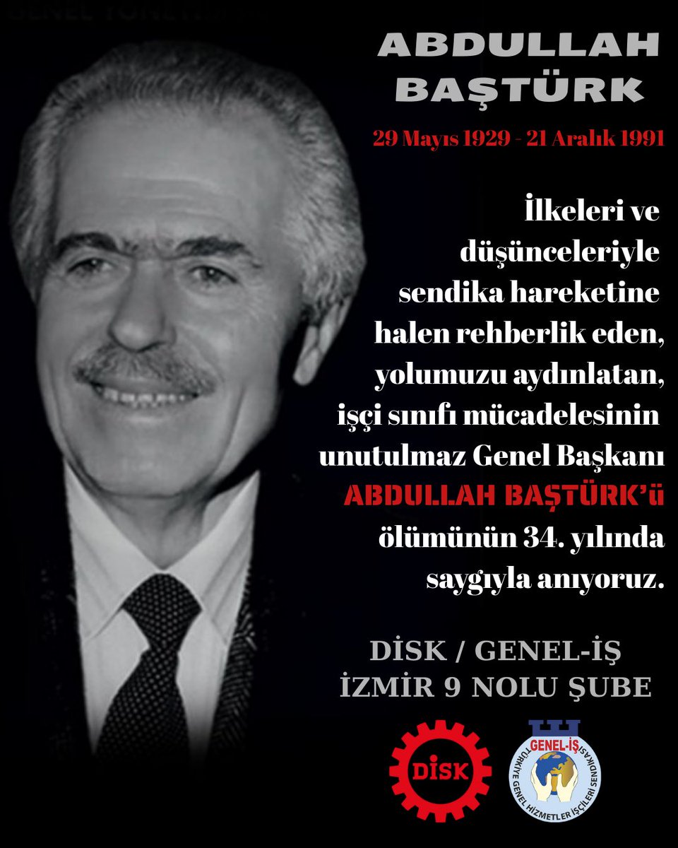 DİSK’in onurlu başkanı, emek mücadelesinin öncüsü Abdullah Baştürk;
“Sendikalar siyaset yapmaz” diyenlere karşı, emeğin siyasetini cesaretle savundu.
 
Abdullah Baştürk’ü ölüm yıl dönümünde saygıyla anıyoruz.

✊ Yaşasın örgütlü mücadelemiz!