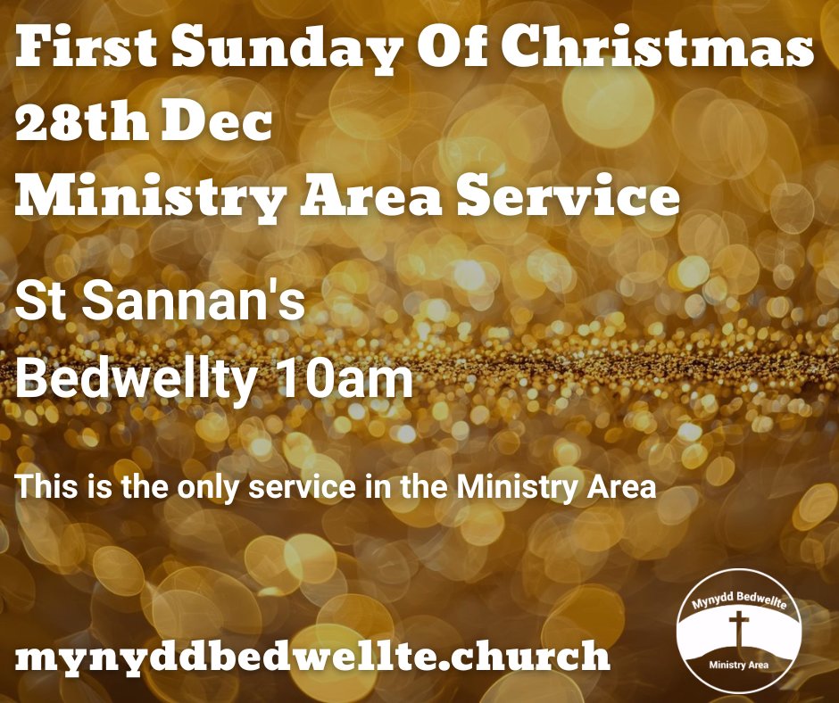 Join us for the First Sunday of Christmas at St Sannan's in Bedwellty on December 28th at 10am. This is the only service in the Ministry Area, don't miss it!