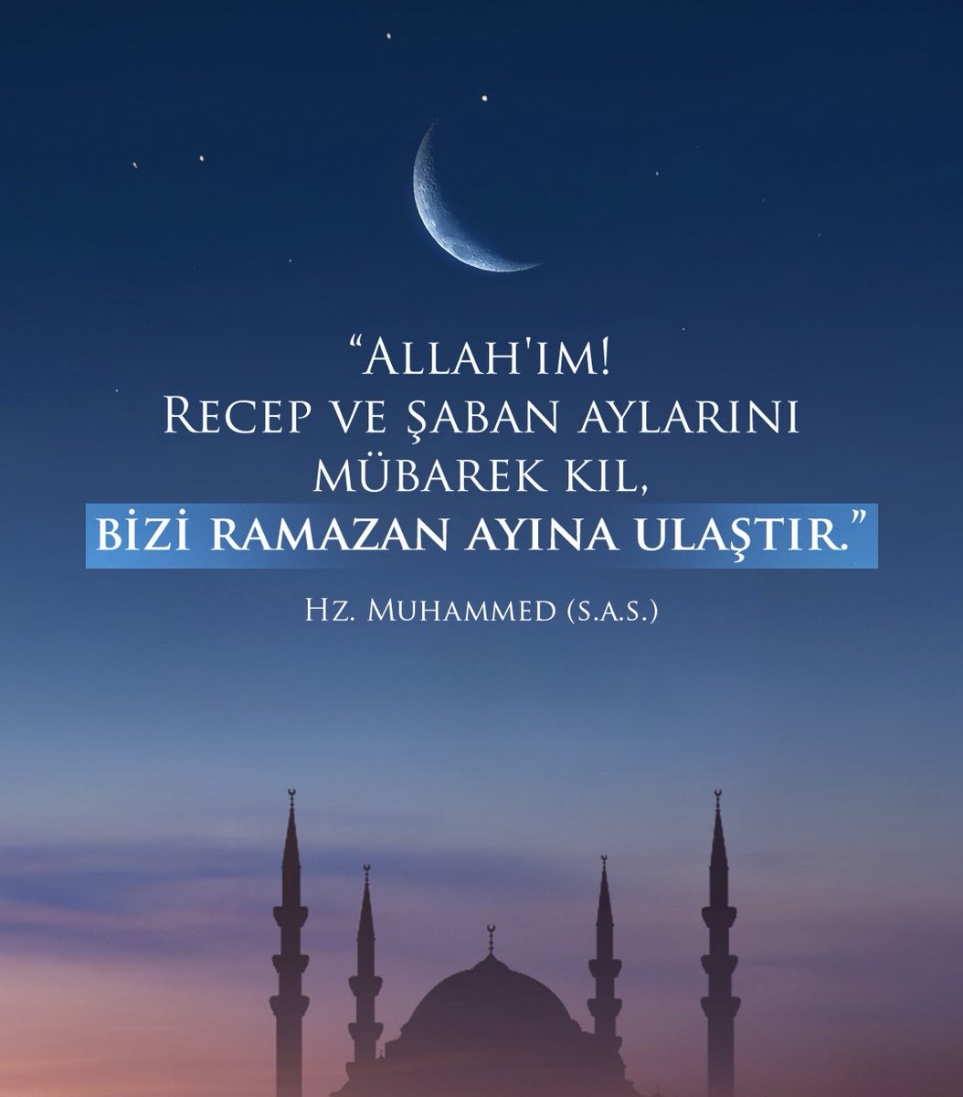 #ÜçAylar, gafletten uyanmanın, kulluk bilinciyle arınmanın adıdır.

Resûlullah (sas) şöyle buyurmuştur:

“Allah’ım! Recep ve Şaban aylarını hakkımızda mübarek eyle, bizi Ramazan ayına ulaştır.” 

[Taberânî, El Mu’cemü’l Evsat, IV, 189]

Üç Aylarımız Mübarek Olsun... 🌙