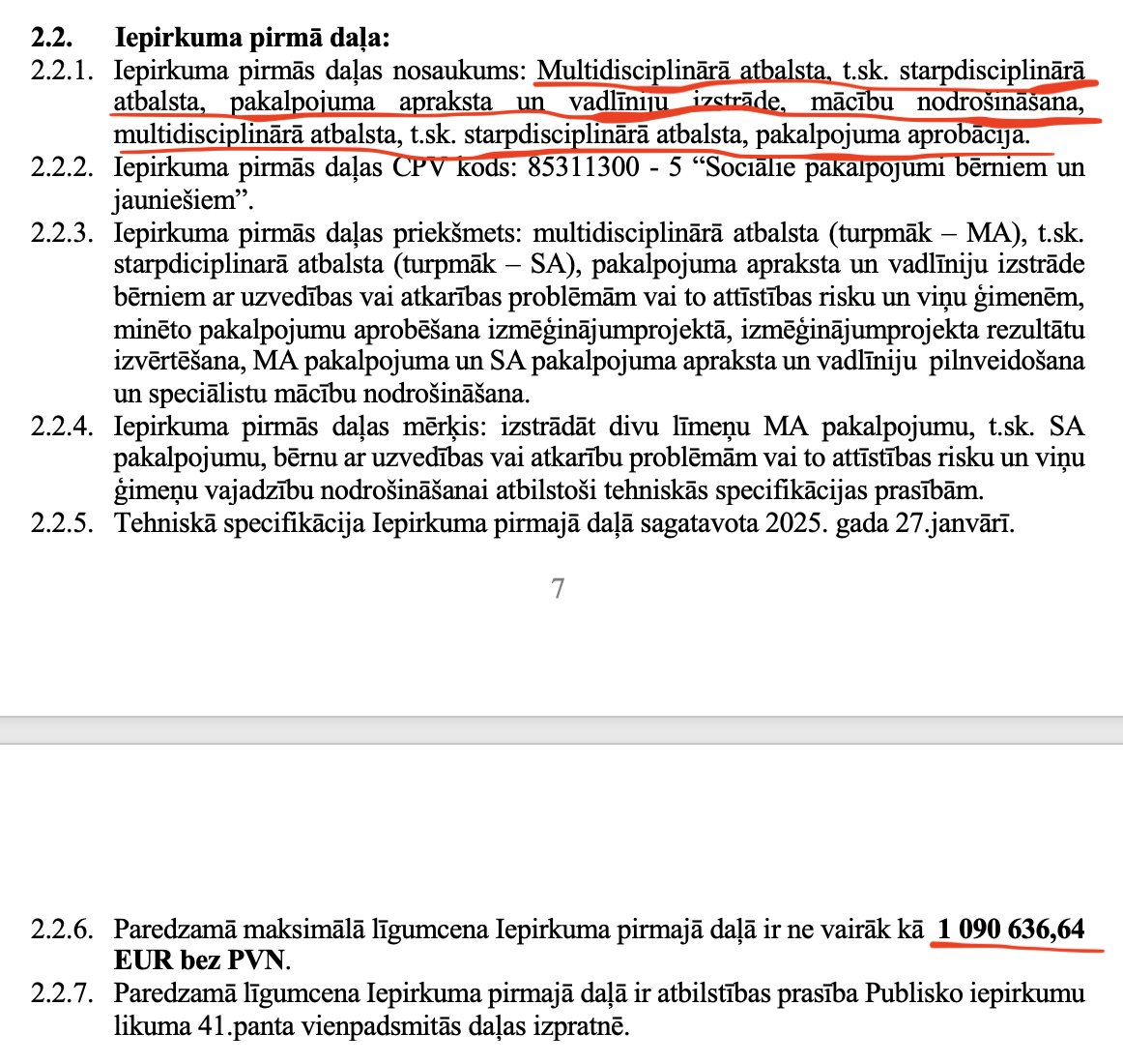 Viens no iepirkumiem Bērnu aizsardzības centrā.
Trīs miljoni par trīs pakalpojumu aprakstiem, vadlīnijām un aprobāciju vien ir ļoti devīga summa šajā sfērā.
Tomēr uz tik grandiozu piedāvājumu konkursā piedalījies un uzvarējis tikai viens pretendents.