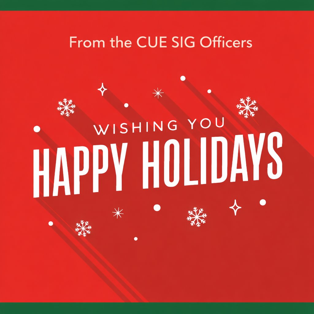 Warm holiday wishes to our CUE members and supporters!

Thank you for your dedication, collaboration, and continued support throughout the year. We wish you a joyful holiday season and a wonderful year ahead.