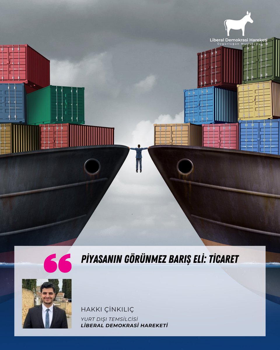 Liberal Demokrasi Hareketi Yurt Dışı Temsilcisi Hakkı Çinkılıç:

Liberal Barış Teorisi, barışın yalnızca askeri caydırıcılık yoluyla değil, devletler ve toplumlar arasındaki ekonomik etkileşimin yoğunlaşması sayesinde de mümkün olabileceğini savunur. Bu yaklaşımın merkezinde yer