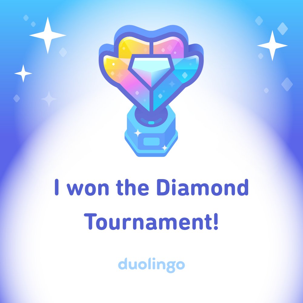I won the diamond tournament in Duolingo!!