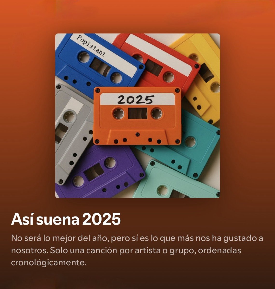 Durante 2025 hemos compartido más de 1.700 canciones que creíamos que merecían la pena.

Y, al terminar, hemos elegido 140, en orden cronológico y sin repetir artista o grupo.

¿Las mejores del año? Seguramente no.

Pero sí las que más nos han gustado.

(Enlace -> siguiente post)