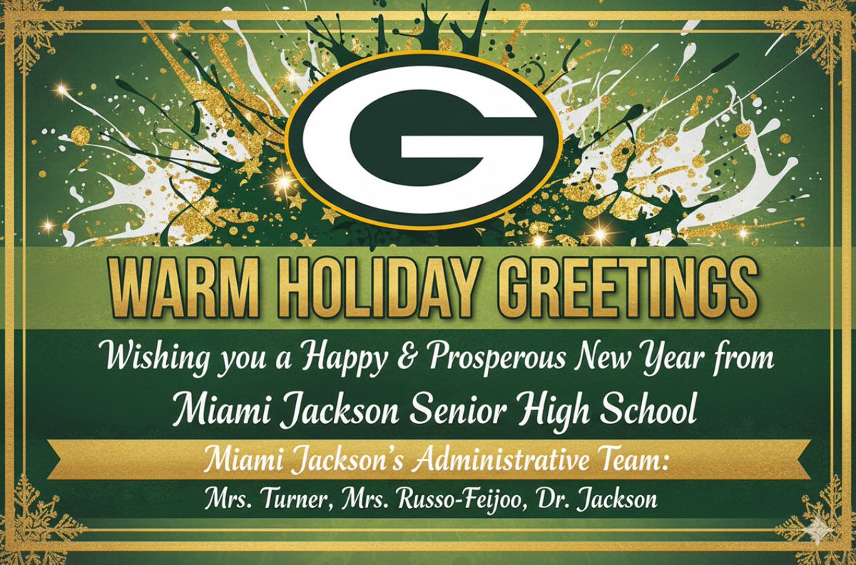 Happy Holidays from Miami Jackson Senior High! Wishing our students, families, and staff joy, rest, and cheer 🎄💚💛