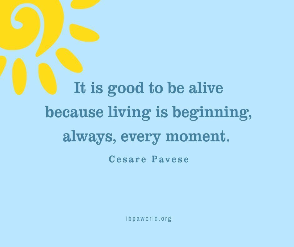 ibpaworld's tweet image. "It is good to be alive because living is beginning, always, every moment." -Cesare Pavese
ibpaworld.org #livingisbeginning #begin #live #bethelight