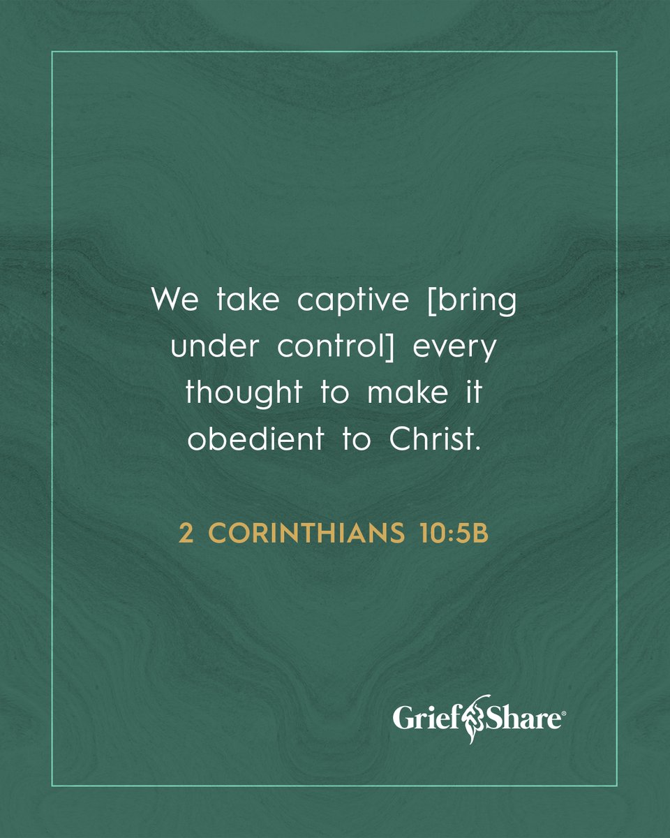griefcaring's tweet image. “We take captive [bring under control] every thought to make it obedient to Christ.” 2 Corinthians 10:5B
…
Don’t walk through grief alone. 
…
Find support at heal.gs/4gjXdgQ #griefshare #griefsupport #grief