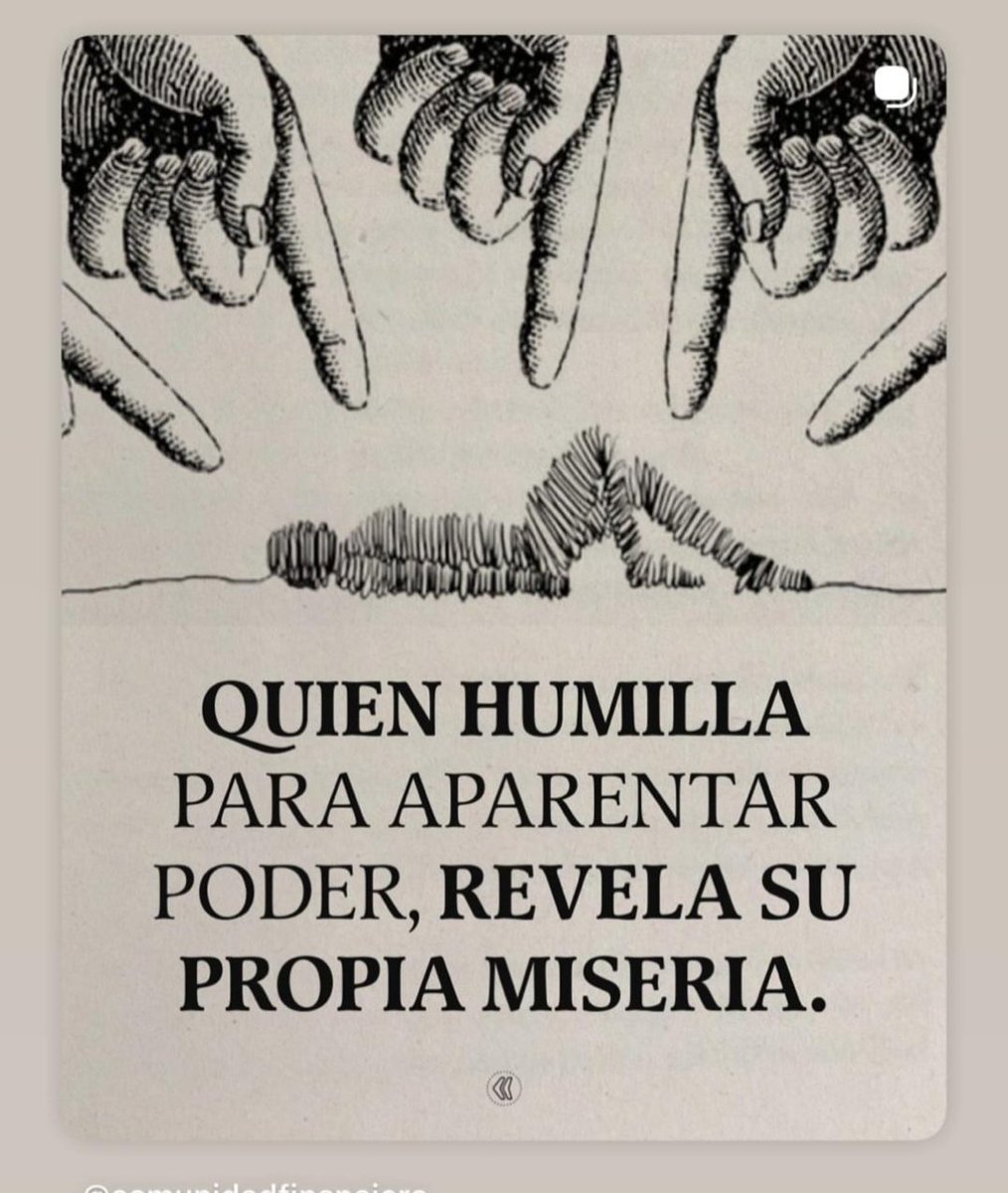 «Quien humilla para aparentar poder, revela su propia miseria»