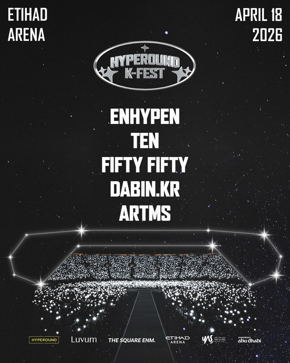 etihadarena_ae's tweet image. Hyperound K-Fest Abu Dhabi 2026 - Official Full Line Up📣

ENHYPEN
TEN
FIFTY FIFTY
DABIN.KR
ARTMS

🗓️ APRIL 18, 2026
📍 ABU DHABI | ETIHAD ARENA

🎟 DECEMBER 22nd Public Ticket Sale 7PM

🎫 ticket info : etihadarena.ae