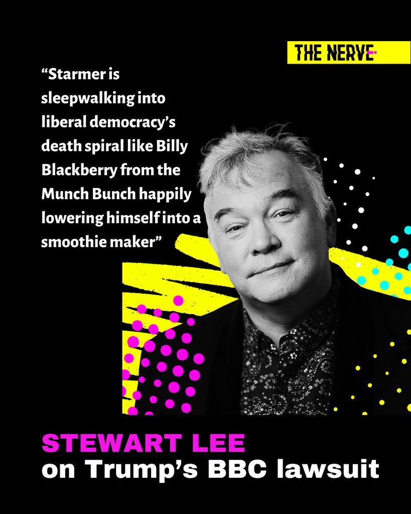 thenerve_news's tweet image. “The White House’s dead-eyed shark has monetised his presidency so well that he can pay whatever it costs to discredit institutions that may threaten him.” Stewart Lee this week on Trump and the BBC lawsuit.