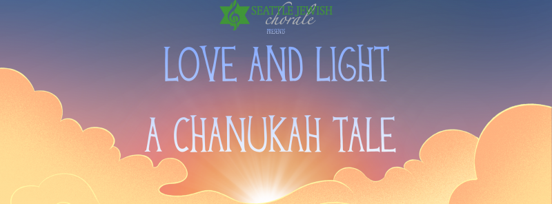 TODAY! Seattle Jewish Chorale presents Love and Light; a Chanukah Tale #SeattleSings seattlesings.org/event/love-and…