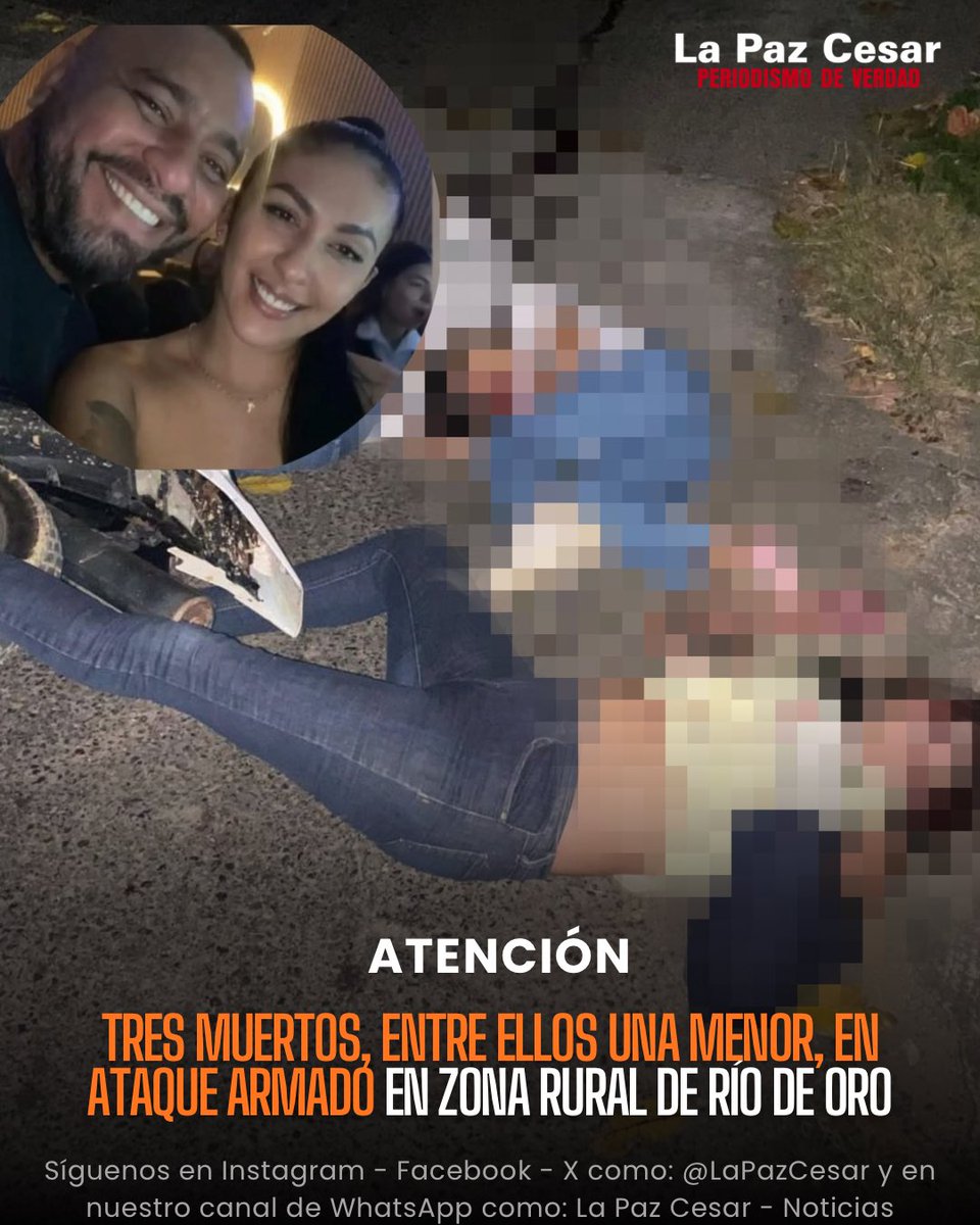#Atención 

Tres muertos, entre ellos una menor, en ataque armado en zona rural de Río de Oro

facebook.com/share/p/1By9e6…
