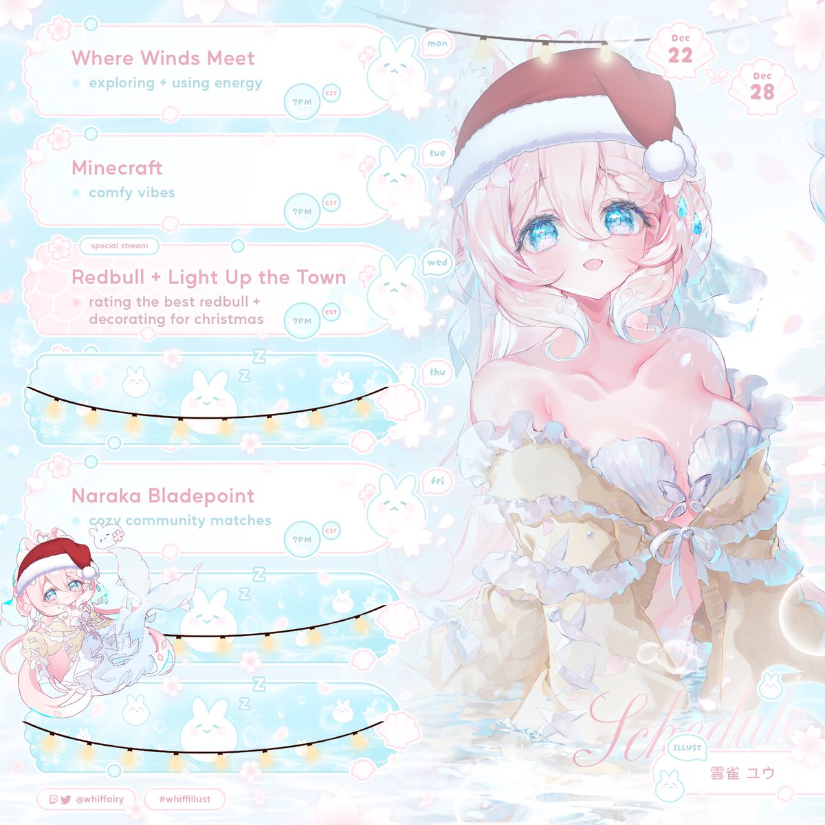 🎄ੈ‧₊˚ ♡ December 22nd - December 28th Schedule ੈ‧₊˚ ♡🎁

here’s this weeks ໒꒰ྀི⸝⸝´ ˘ `⸝꒱ྀིა schedule bubble bunnies !! super special Christmas Eve streamie + don’t forget UPPIES redeemie refresh tm !!

starts at 7 PM CST 🫧🌸