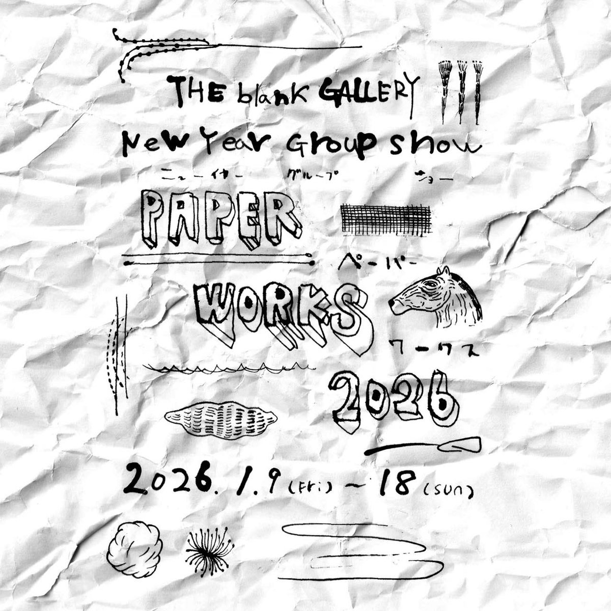 hansodet's tweet image. 2026新年、こちらの展示に参加します🐴
1月ですよろしくネ🎠✨

New Year Group Show : PAPER WORKS 2026

@ THE blank GALLERY, Tokyo

the-blank-gallery.com/blog/?p=6528

会期：2026年1月9日（金）〜 18日（日）

平日　   13:00-19:00
土日祝   12:00-19:00
※最終日は18時まで

休廊日：水曜日（14日）