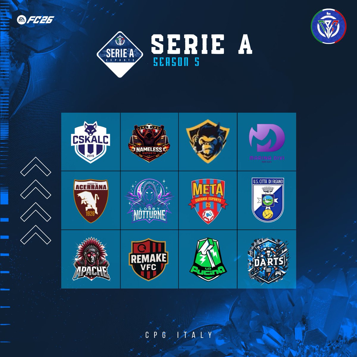 🔵 Serie A – CPG ITALY | S2

Qui non si arriva per caso: si resta solo se si domina.

<a href="/OfficialCSKALC/">CSKALC SPORTEC</a>
<a href="/Namelessproclub/">NAMELESS ESPORTS</a>
<a href="/as_matrix38994/">AS_MATRIX EASPORTS</a>
<a href="/MD__TRIX/">MD -TRIX</a>
<a href="/RealAcerrana/">A.S.D Acerrana eSports</a>
<a href="/LobbynotturneFC/">LobbyNotturneFC</a>
@eMetacataniaC5
<a href="/UsFasanoeSports/">LedgerThings UsFasano eSport</a>
@Apache_Esp
<a href="/RemakeVPC/">Remake</a>
<a href="/FucinaFC/">FucinaFc</a>
<a href="/FcDarts180/">Fc Darts180</a>

🎨| <a href="/LudoLuxor/">Ludo_Luxor</a>