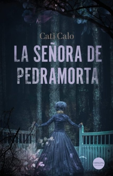 nasacha2's tweet image. LA SEÑORA DE PEDRAMORTA de #CatiCalo. Un homenaj al folclore y misterios d Galicia.Una lectura d la q no t puedes fiar d nadie, una mujer fuerte q no se deja amedrentar, ni por lo sobrenatural ni lo real. Suspense,tensión y mantenerte en vilo ....así son las páginas de este libro