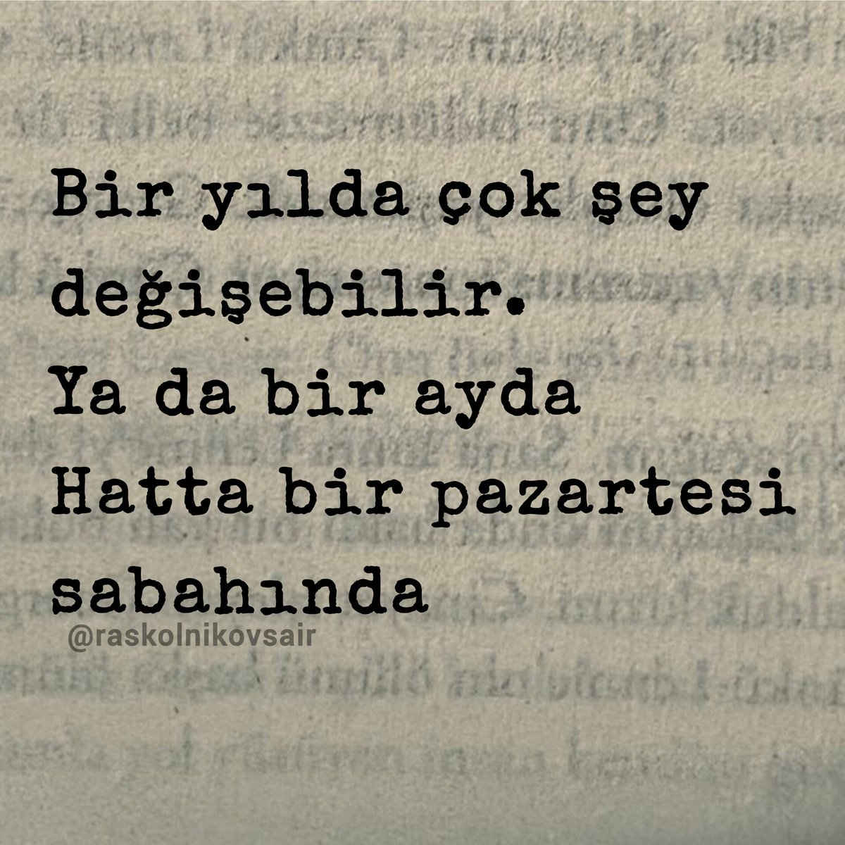 Hatta bir 
pazartesi sabahında...