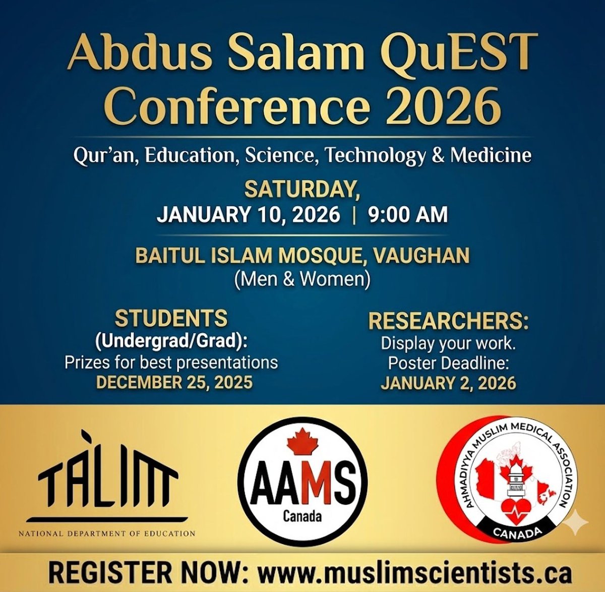 TalimCanada's tweet image. 𝗔𝗯𝗱𝘂𝗹 𝗦𝗮𝗹𝗮𝗺 𝗤𝘂𝗘𝗦𝗧 𝗖𝗼𝗻𝗳𝗲𝗿𝗲𝗻𝗰𝗲 𝟮𝟬𝟮𝟲

A premier gathering dedicated to exploring the profound relationship between the Holy Quran &amp;amp; scientific advancement.

🗓️ January 10, 2026
📍 Baitul Islam Mosque, Vaughan, ON
🕘 9AM

Register: muslimscientists.ca…
