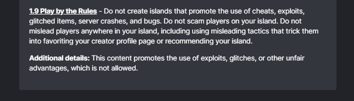 Can you give us screen shots so we know whats the problem.. like i dont have anything close to exploits or anything else that breaks this rule. Like we cant work.. <a href="/FNCreate/">Fortnite Developers</a>  #fortnitecreative #UEFN