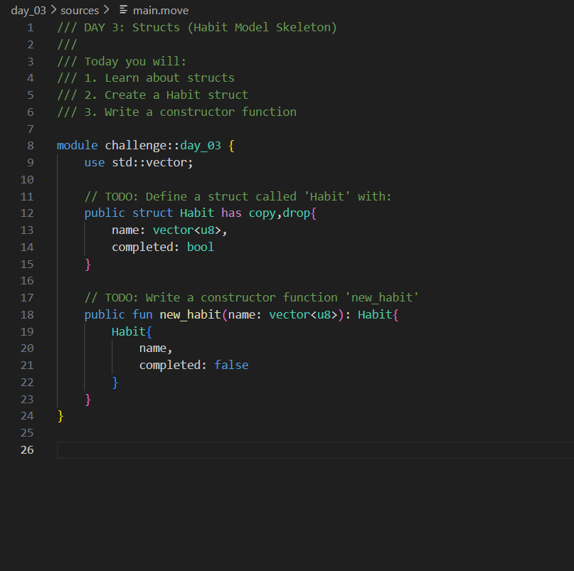 Day 3 / 21 – #SuiChallenge ✅
Today’s Milestone:

Created the Habit struct—the core data model of my project. 🏗️

Learned about copy and drop abilities for resource management.

Implemented a constructor function to initialize new habits.
#Sui #Web3 #Blockchain #SuiNetwork #Move
