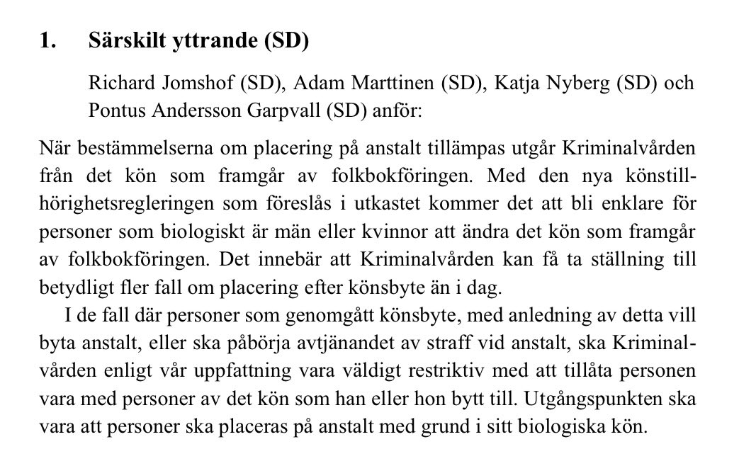 Förutom att vi röstade nej till den nya könstillhörighetslagstiftningen varnade  vi i justitieutskottet för exakt den situation som nu uppstått.

Noterar att M nu vill ändra fängelselagen så biologiska män inte ska sitta med kvinnor. Det är bra, men också lätt att vara efterklok.