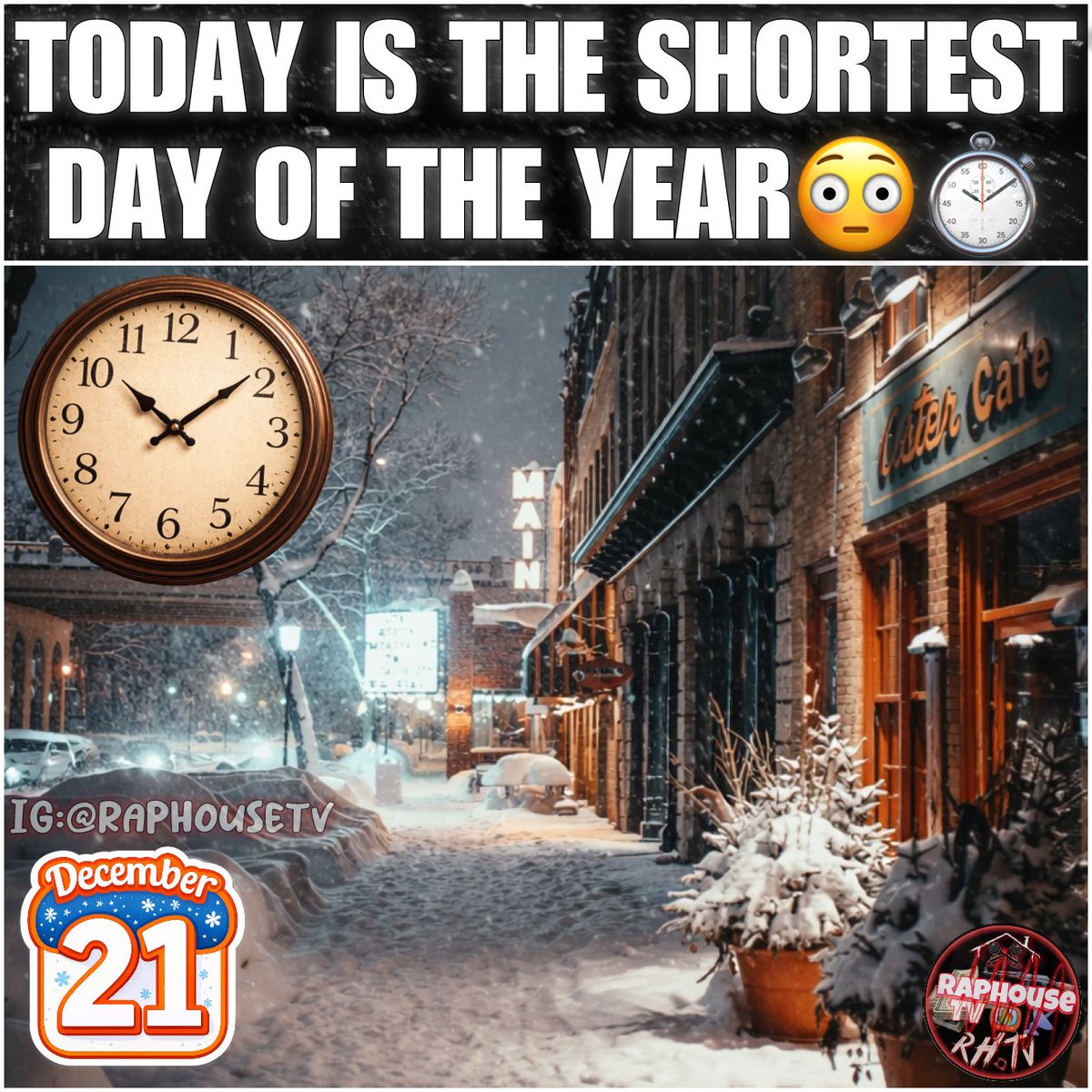 raphousetv2's tweet photo. Today is the Shortest Day of the Year 😳⏱️ https://t.co/cX9l5KocCa
