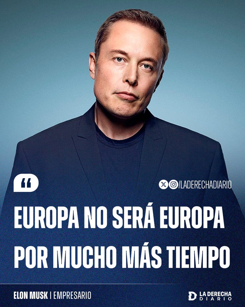 🚨🇺🇲🇪🇺 | Elon Musk advirtió sobre el reemplazo poblacional y anticipó que "Europa no será Europa por mucho más tiempo, a menos que la tasa de natalidad interna aumente y se produzca una reemigración en gran escala".