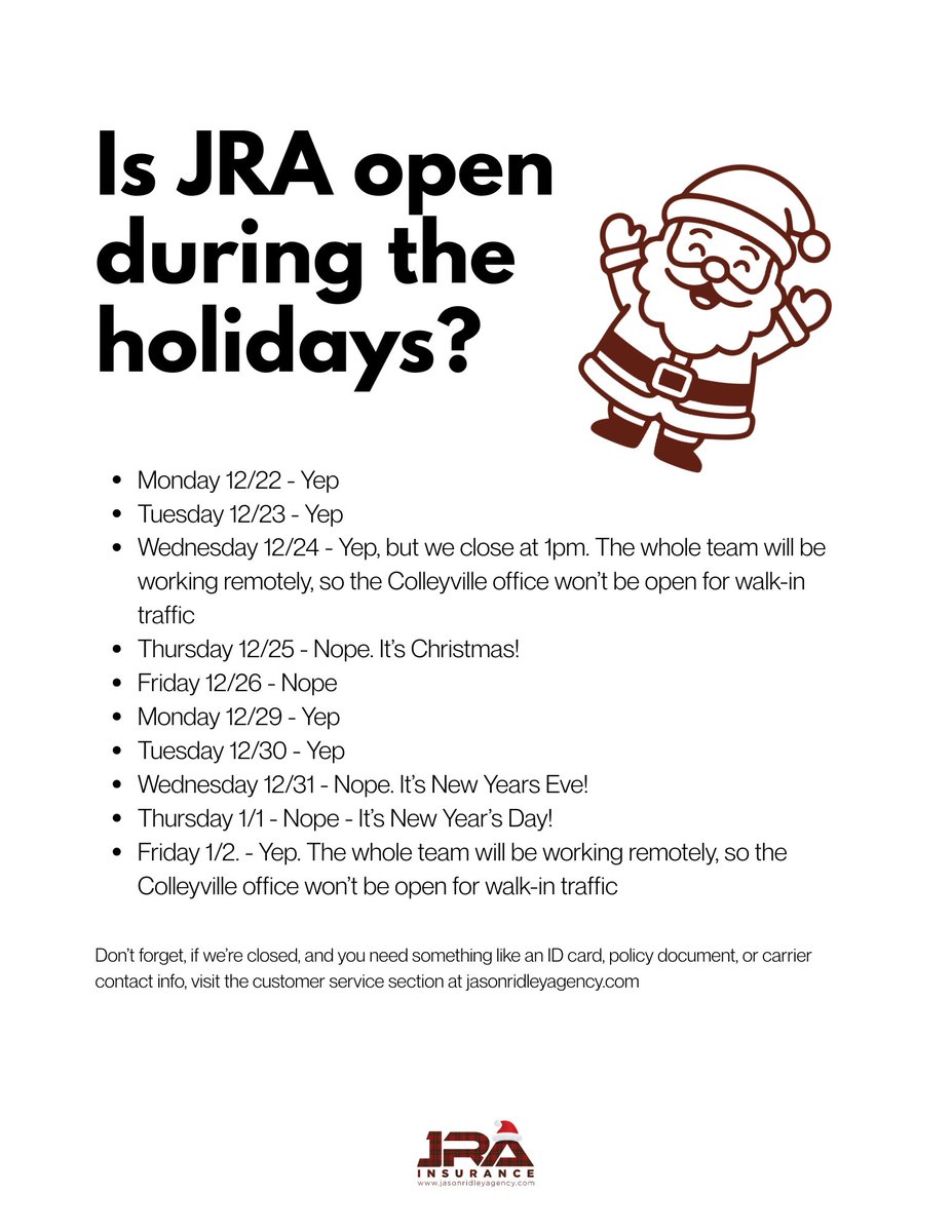 Sometimes the best gift we can give our employees is the gift of time with their friends and families during the holidays. If you need an ID card, policy document or carrier contact information, please visit the customer service section at jasonridleyagency.com