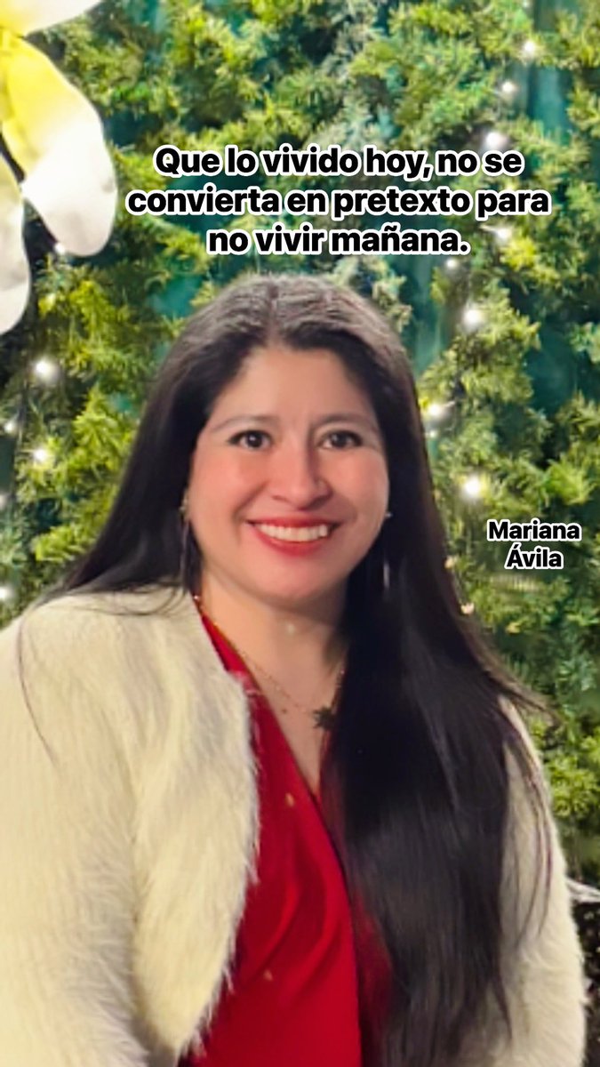 Que lo vivido hoy, no se convierta en pretexto para no vivir mañana.
Mariana Ávila 
#elañosevaaaa