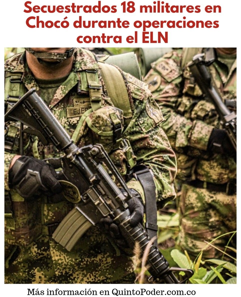 #Pais • El Ejército denunció el secuestro de 18 soldados en el municipio Carmen de Atrato, en el Chocó, mientras adelantaban operaciones contra el Ejército de Liberación Nacional (ELN).
Informaron que la unidad militar fue rodeada e interceptada por aproximadamente 200 personas.