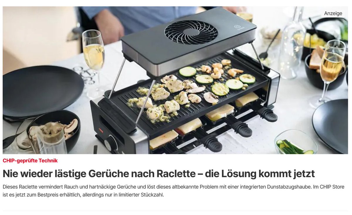Wenn es beim Raclette lästige Gerüche gibt, dann nur wenn was falsches draufliegt.